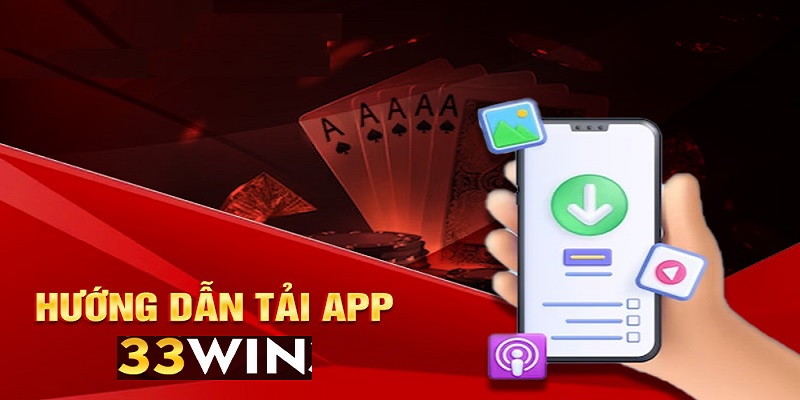 Khám phá những ưu điểm vượt trội khi tải App 33Win