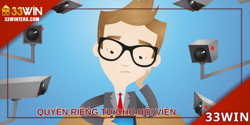 Mỗi hội viên đều có Quyền riêng tư nhất định